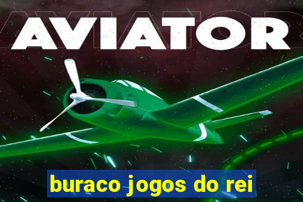 buraco jogos do rei